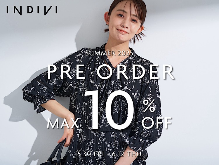 【INDIVI】SUMMER 2025 PRE ORDER 10% OFF