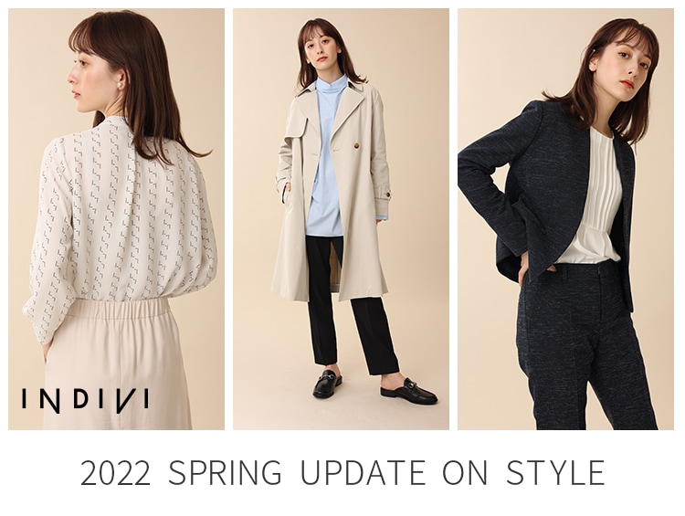 2022 SPRING UPDATE ON STYLE | INDIVI（インディヴィ）