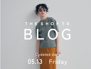 スタッフブログ | THE SHOP TK（ザ ショップ ティーケー）