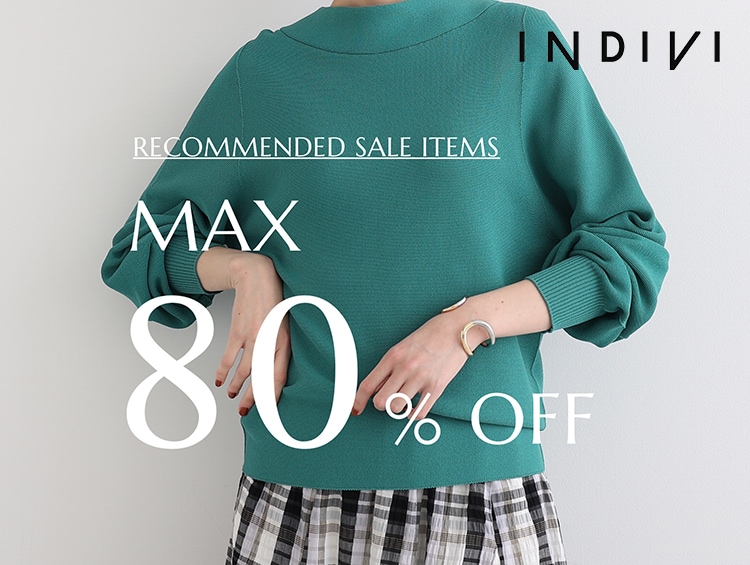 Recommended SALE ITEMS MAX 80％ OFF | INDIVI（インディヴィ）