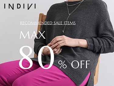 Recommended SALE ITEMS MAX 80％ OFF | INDIVI（インディヴィ）