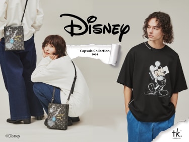 Disney Capsule Collection | tk.TAKEO KIKUCHI（ティーケー タケオキクチ）