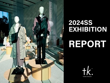 2024SS EXHIBITION REPORT | tk.TAKEO KIKUCHI（ティーケー タケオキクチ）