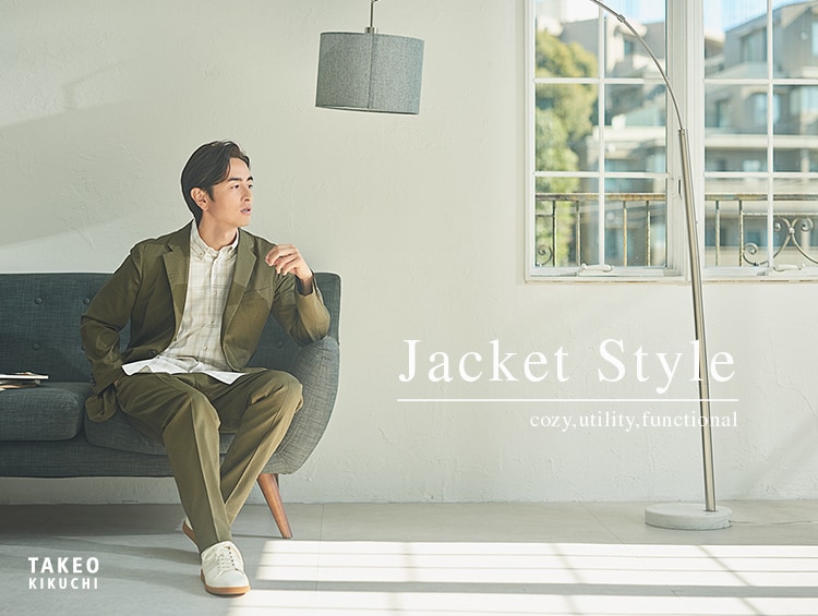 Jacket Style -cozy,utility,functional- | TAKEO KIKUCHI（タケオキクチ）