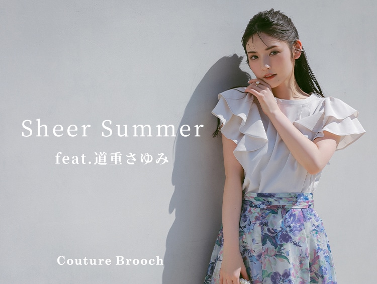 Sheer Summer feat.道重さゆみ | Couture Brooch（クチュールブローチ）