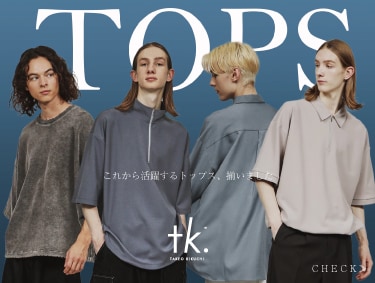 【new arrivals】TOPS | tk.TAKEO KIKUCHI（ティーケー タケオキクチ）
