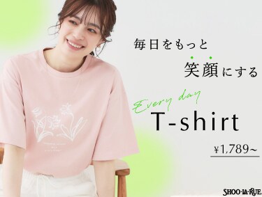 毎日をもっと笑顔にする Every day T-shirt | SHOO・LA・RUE（シューラルー）
