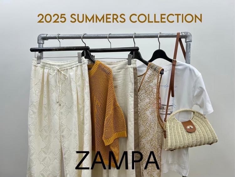 2025 SUMMER COLLECTION | ZAMPA（ザンパ）