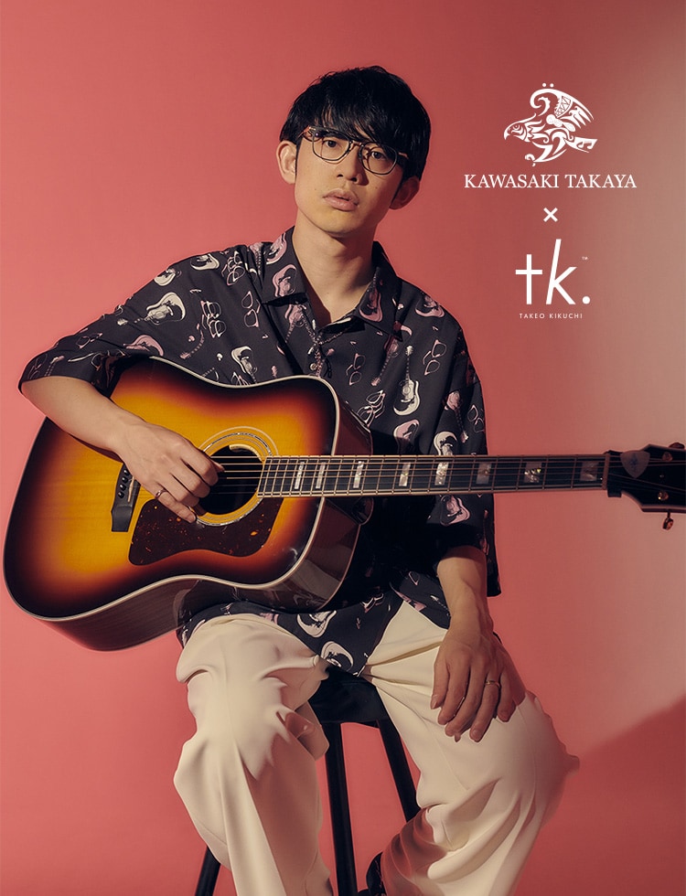 KAWASAKI TAKAYA × tk.TAKEO KIKUCHI｜tk.TAKEO KIKUCHI（ティーケー