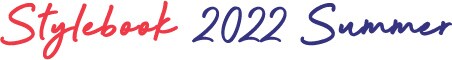 Stylebook 2022 Summer