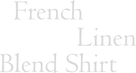 French Linen Blend Shirt