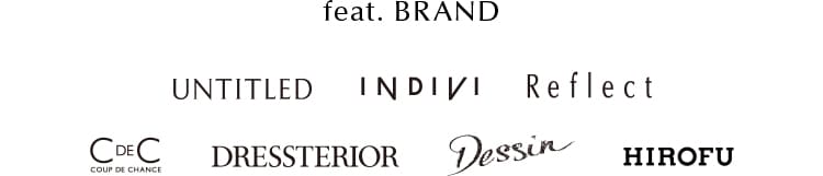feat. Brand ,UNTITLED ,INDIVI ,Reflect ,COUP DE CHANCE, DRESSTERIOR, Dessin, HIROFU